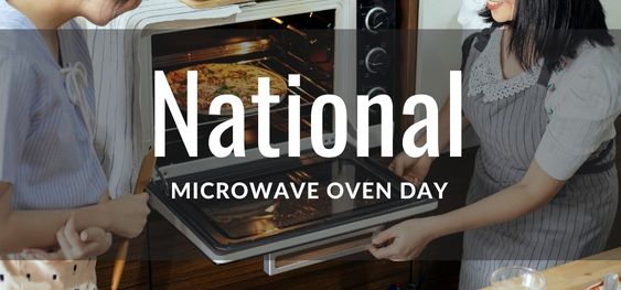 National Microwave Oven Day [राष्ट्रीय माइक्रोवेव ओवन दिवस]